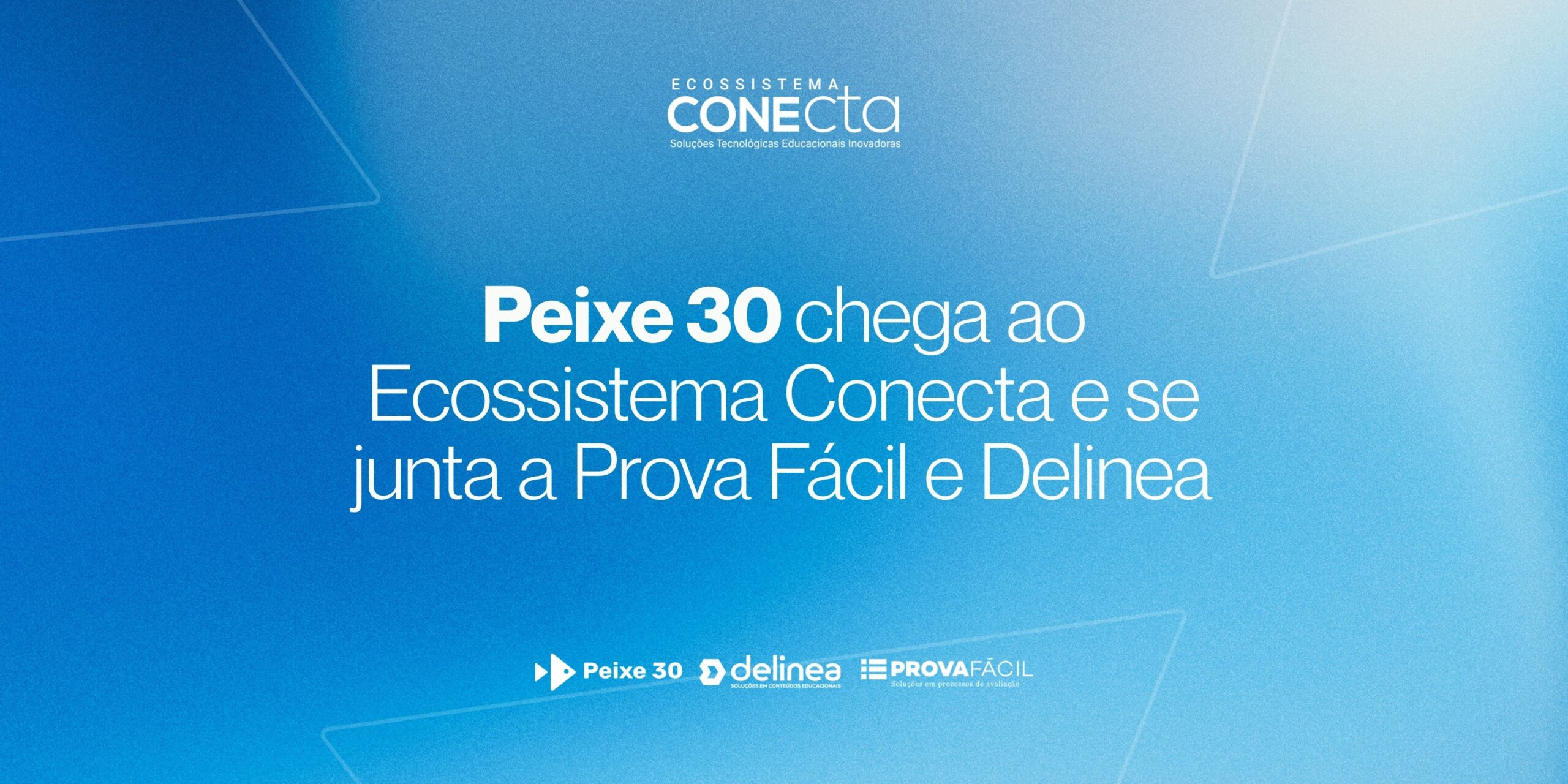 Peixe 30 agora faz parte do Ecossistema Conecta